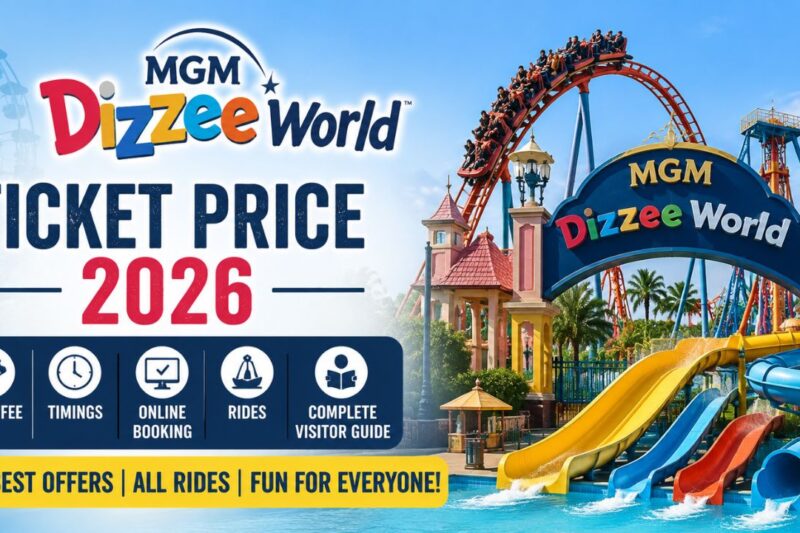 MGM Dizzee World Ticket Price 2026: Entry Fee, Timings, Online Booking, Rides & Complete Visitor Guide