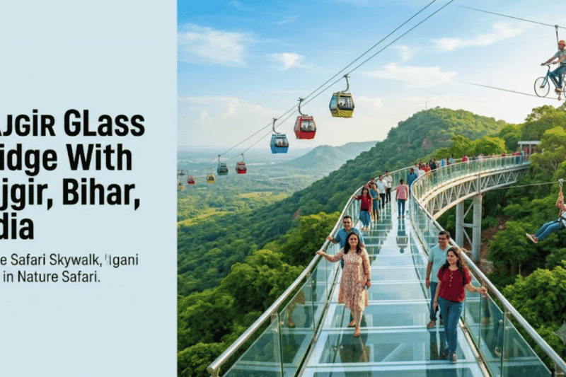 Rajgir Glass Bridge Ticket Price, Timings, How to Book, Rides and Location (2026 Guide)