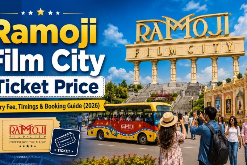 Ramoji Film City Ticket Price 2026: Entry Fee, Packages, Timings & Complete Visitor Guide